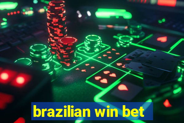 brazilian win bet